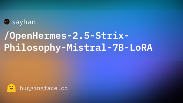 sayhan/OpenHermes-2.5-Strix-Philosophy-Mistral-7B-LoRA