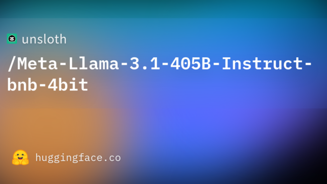 unsloth/Meta-Llama-3.1-405B-Instruct-bnb-4bit