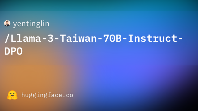 yentinglin/Llama-3-Taiwan-70B-Instruct-DPO