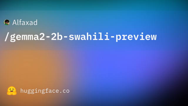Alfaxad/gemma2-2b-swahili-preview