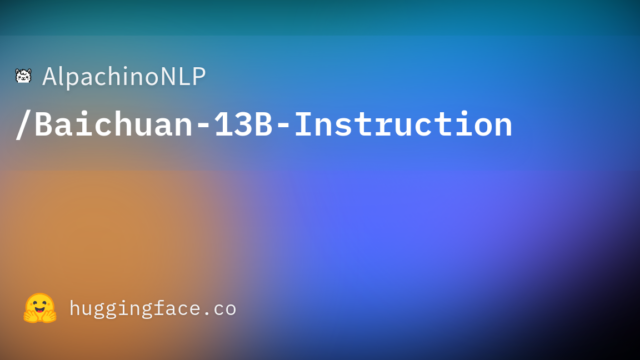 AlpachinoNLP/Baichuan-13B-Instruction