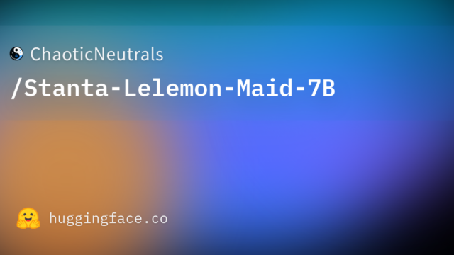 ChaoticNeutrals/Stanta-Lelemon-Maid-7B