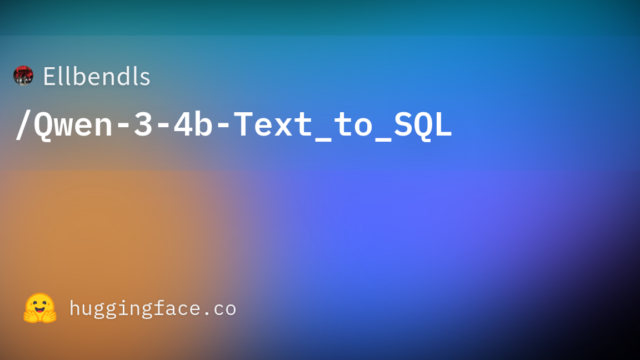 Ellbendls/Qwen-3-4b-Text_to_SQL