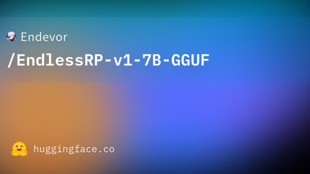 Endevor/EndlessRP-v1-7B-GGUF