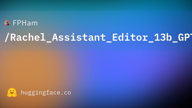 FPHam/Rachel_Assistant_Editor_13b_GPTQ