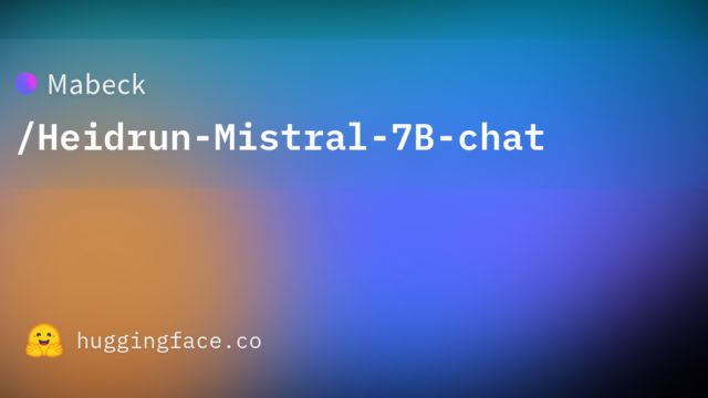 Mabeck/Heidrun-Mistral-7B-chat