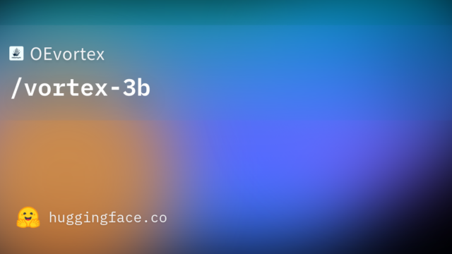OEvortex/vortex-3b