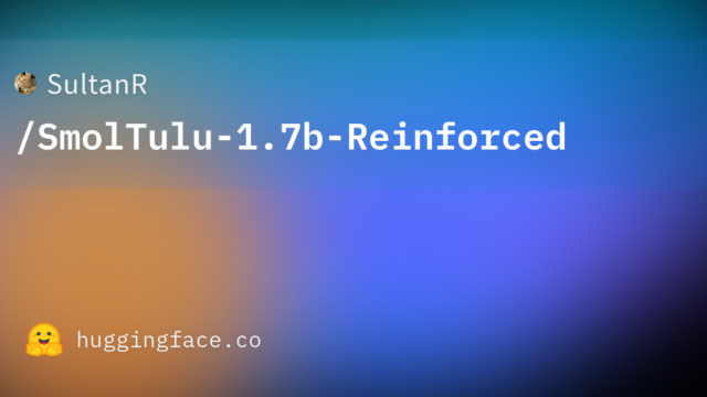 SultanR/SmolTulu-1.7b-Reinforced