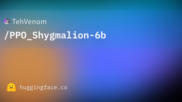 TehVenom/PPO_Shygmalion-6b