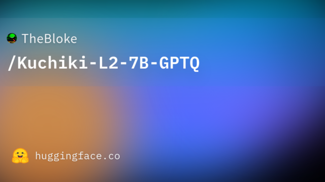 TheBloke/Kuchiki-L2-7B-GPTQ