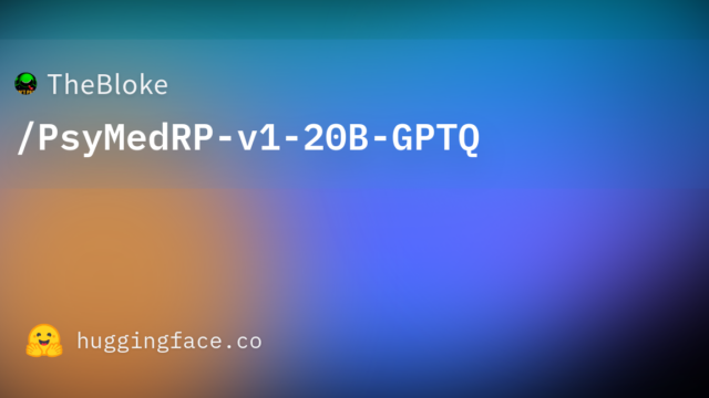 TheBloke/PsyMedRP-v1-20B-GPTQ