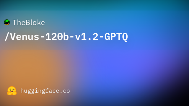 TheBloke/Venus-120b-v1.2-GPTQ
