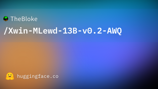 TheBloke/Xwin-MLewd-13B-v0.2-AWQ