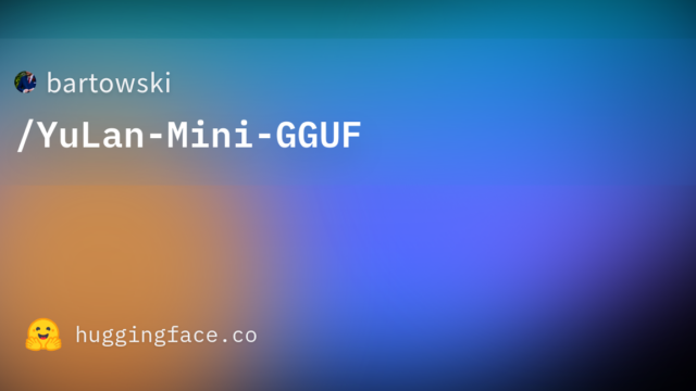 bartowski/YuLan-Mini-GGUF