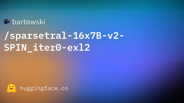 bartowski/sparsetral-16x7B-v2-SPIN_iter0-exl2