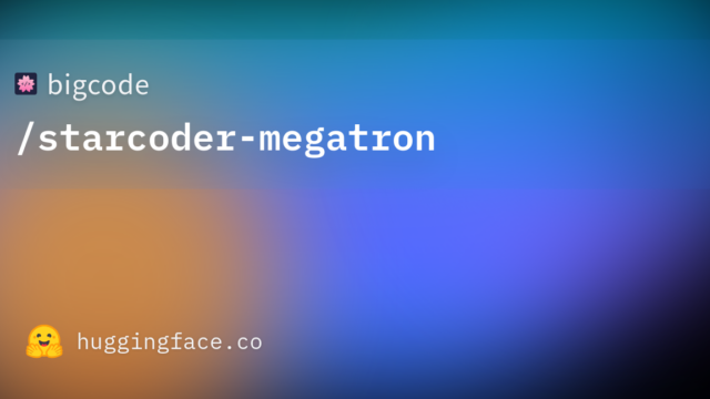 bigcode/starcoder-megatron