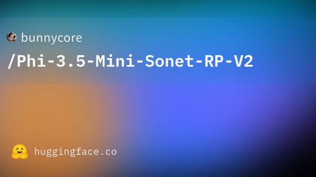 bunnycore/Phi-3.5-Mini-Sonet-RP-V2