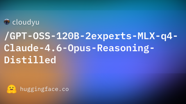cloudyu/GPT-OSS-120B-2experts-MLX-q4-Claude-4.6-Opus-Reasoning-Distilled