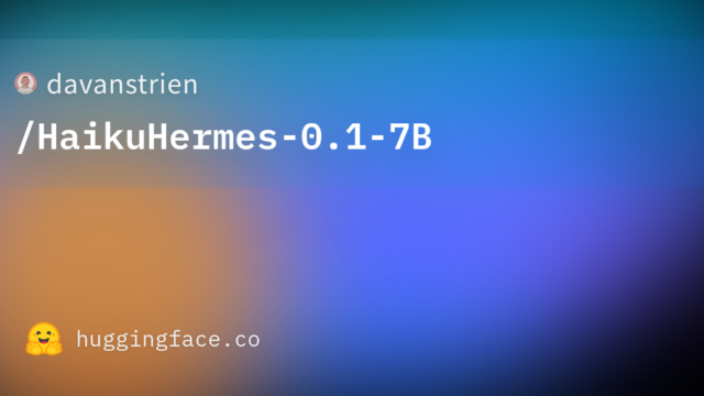 davanstrien/HaikuHermes-0.1-7B