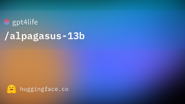gpt4life/alpagasus-13b