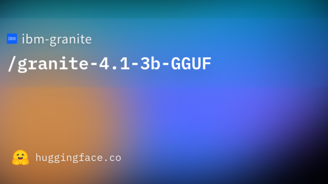 ibm-granite/granite-4.1-3b-GGUF