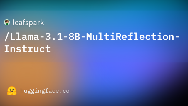 leafspark/Llama-3.1-8B-MultiReflection-Instruct