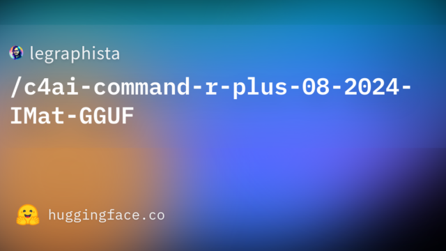 legraphista/c4ai-command-r-plus-08-2024-IMat-GGUF