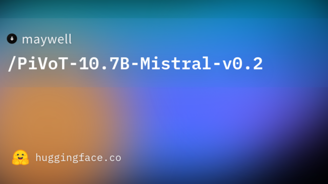 maywell/PiVoT-10.7B-Mistral-v0.2