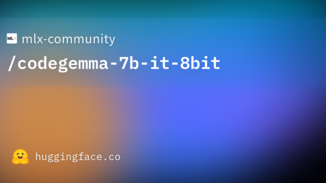 mlx-community/codegemma-7b-it-8bit