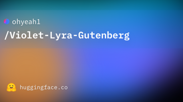 ohyeah1/Violet-Lyra-Gutenberg