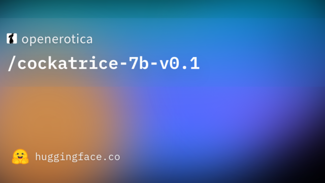 openerotica/cockatrice-7b-v0.1