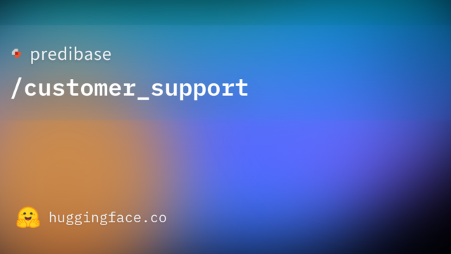 predibase/customer_support