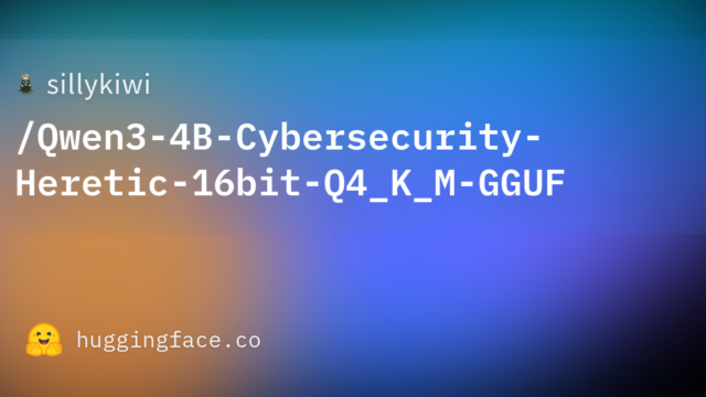 sillykiwi/Qwen3-4B-Cybersecurity-Heretic-16bit-Q4_K_M-GGUF