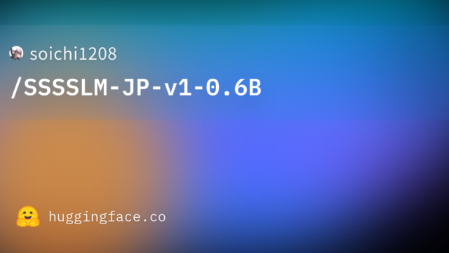 soichi1208/SSSSLM-JP-v1-0.6B
