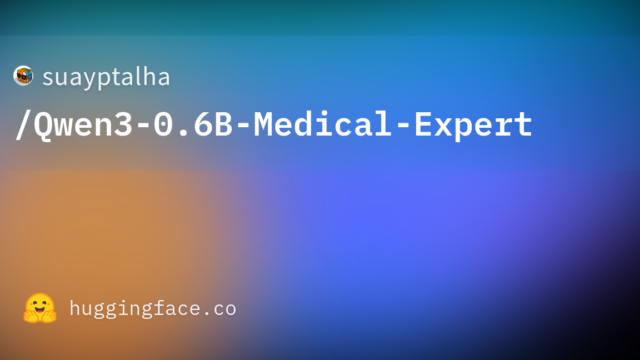 suayptalha/Qwen3-0.6B-Medical-Expert
