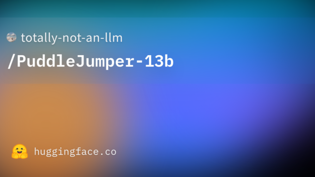 totally-not-an-llm/PuddleJumper-13b