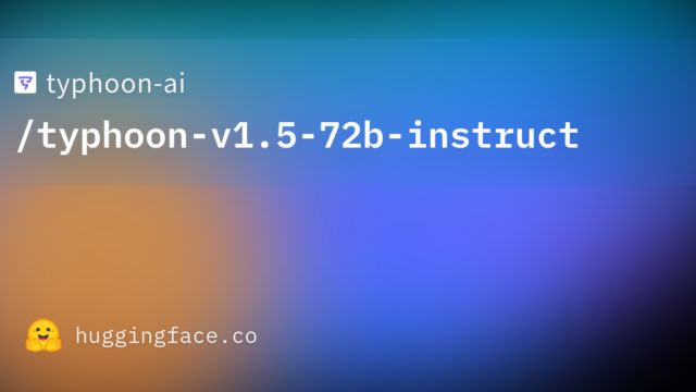 typhoon-ai/typhoon-v1.5-72b-instruct