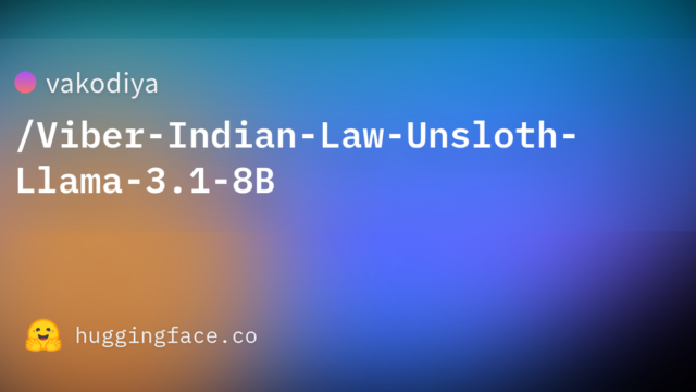 vakodiya/Viber-Indian-Law-Unsloth-Llama-3.1-8B