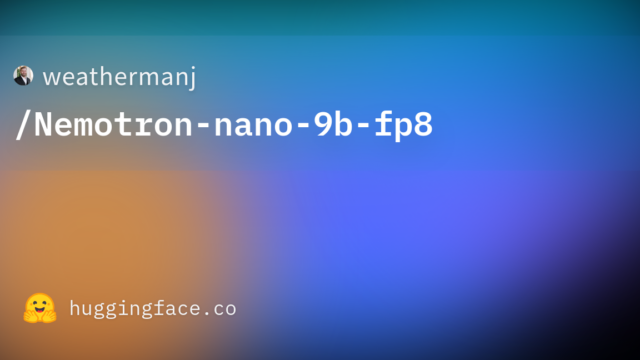 weathermanj/Nemotron-nano-9b-fp8
