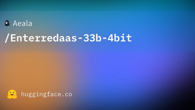 Aeala/Enterredaas-33b-4bit