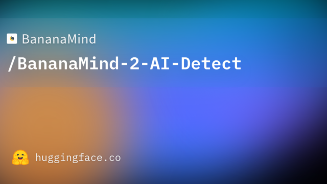 BananaMind/BananaMind-2-AI-Detect