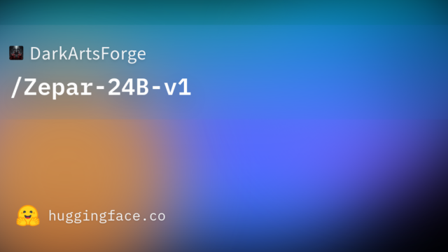 DarkArtsForge/Zepar-24B-v1