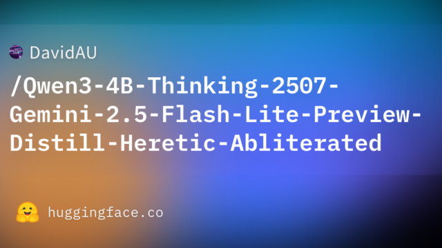 DavidAU/Qwen3-4B-Thinking-2507-Gemini-2.5-Flash-Lite-Preview-Distill-Heretic-Abliterated