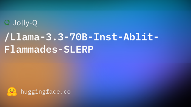 Jolly-Q/Llama-3.3-70B-Inst-Ablit-Flammades-SLERP