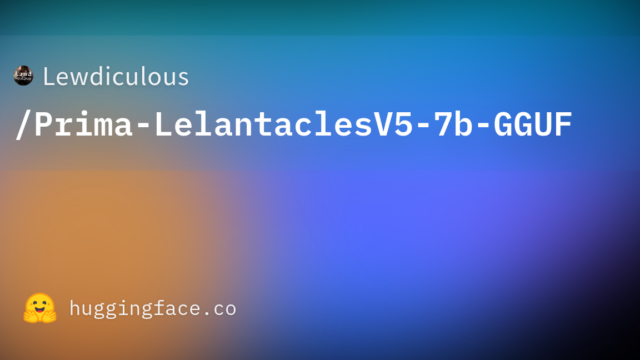 Lewdiculous/Prima-LelantaclesV5-7b-GGUF