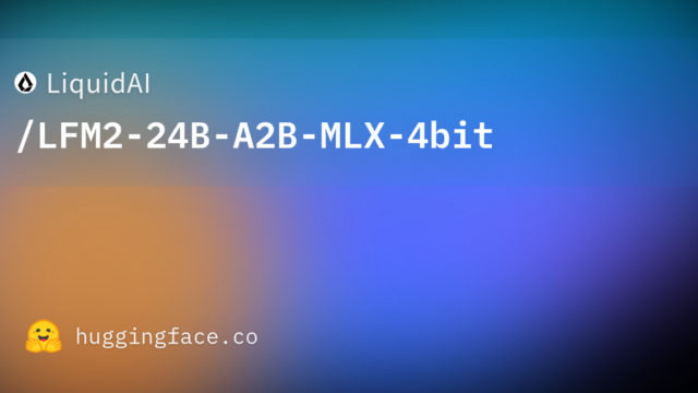 LiquidAI/LFM2-24B-A2B-MLX-4bit