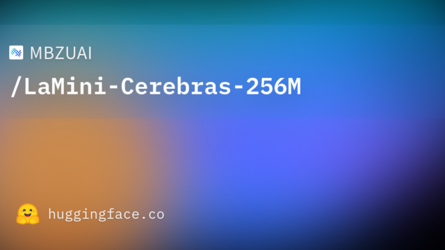 MBZUAI/LaMini-Cerebras-256M