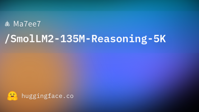 Ma7ee7/SmolLM2-135M-Reasoning-5K