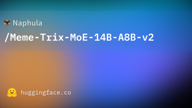 Naphula/Meme-Trix-MoE-14B-A8B-v2