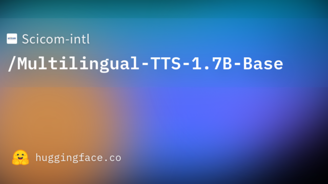 Scicom-intl/Multilingual-TTS-1.7B-Base